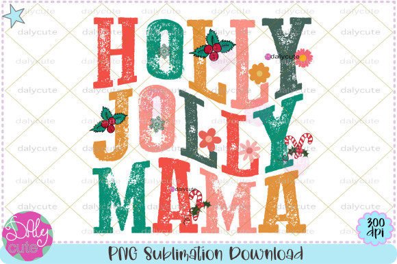 Holly Jolly Mama Christmas Graphics: A Brand Designer's Review